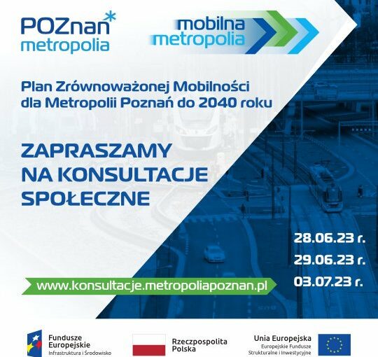 Konsultacje Społeczne “Plan Zrównoważonej Mobilności Dla Metropolii Poznań Do Roku 2040”