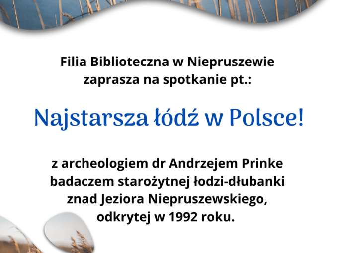 Spotkanie z archeologiem „Najstarsza łódź w Polsce”